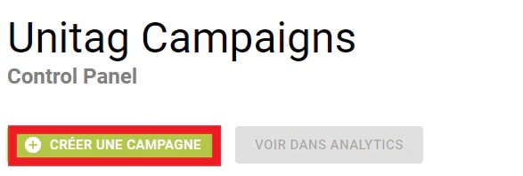 Le panneau de contrôle Unitag Campaigns, le bouton Créer une campagne entouré